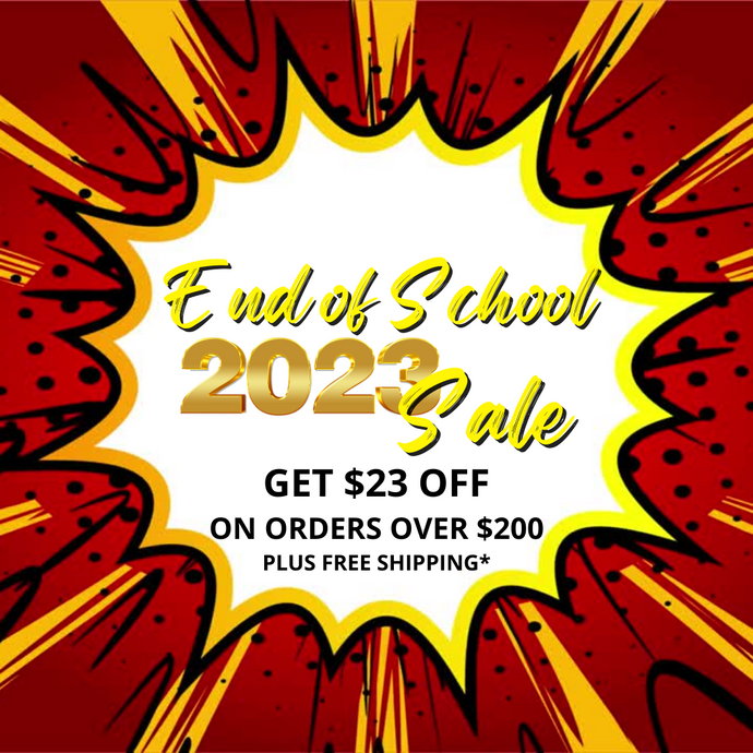 END OF SCHOOL 2O23 SALE!